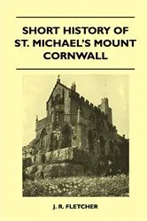 Book cover of Short History Of St. Michael's Mount Cornwall by J. R. Fletcher