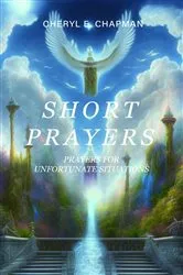 Book cover of Short Prayers by Cheryl E. Chapman