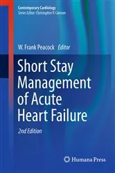 Book cover of Short Stay Management of Acute Heart Failure (2nd ed.) by W. Frank Peacock
