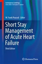 Book cover of Short Stay Management of Acute Heart Failure (3rd ed.) by W. Frank Peacock