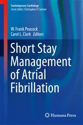 Book cover of Short Stay Management of Atrial Fibrillation by W. Frank Peacock