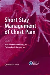 Book cover of Short Stay Management of Chest Pain by W. Frank Peacock