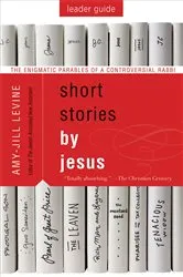 Book cover of Short Stories by Jesus Leader Guide by Amy-Jill Levine