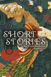 Book cover of Short Stories by Texas Students by Texas Authors Institute of History
