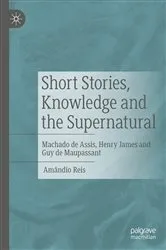 Book cover of Short Stories, Knowledge and the Supernatural by Amândio Reis