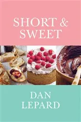 Book cover of Short & Sweet by Dan Lepard