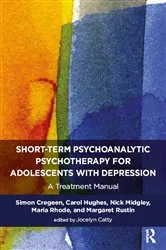 Book cover of Short-term Psychoanalytic Psychotherapy for Adolescents with Depression by Jocelyn Catty