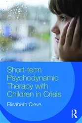 Book cover of Short-term Psychodynamic Therapy with Children in Crisis by Unknown