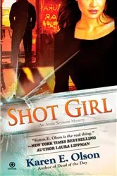 Book cover of Shot Girl by Karen E. Olson