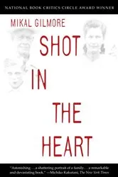 Book cover of Shot in the Heart by Mikal Gilmore