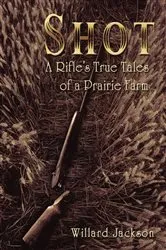 Book cover of Shot by Willard Jackson