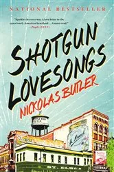 Book cover of Shotgun Lovesongs by Nickolas Butler