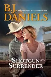 Book cover of Shotgun Surrender by B.J. Daniels