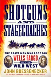 Book cover of Shotguns and Stagecoaches by John Boessenecker