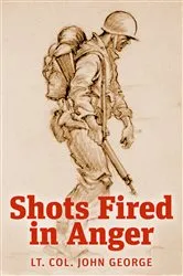 Book cover of Shots Fired in Anger by John B. George