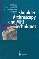 Book cover of Shoulder Arthroscopy and MRI Techniques by Georg Lajtai