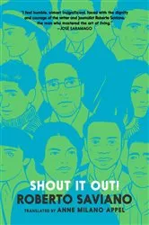 Book cover of Shout It Out! by Roberto Saviano