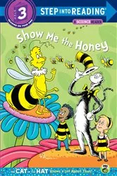 Book cover of Show me the Honey (Dr. Seuss/Cat in the Hat) by Tish Rabe