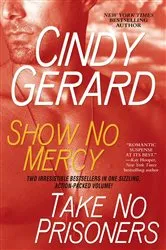 Book cover of Show No Mercy and Take No Prisoners by Cindy Gerard