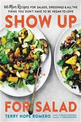Book cover of Show Up for Salad by Terry Hope Romero