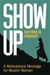 Book cover of Show Up by Robert B. Na'ima