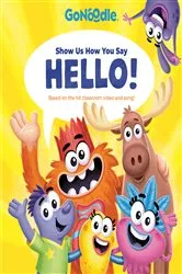 Book cover of Show Us How You Say Hello! (GoNoodle) by Random House
