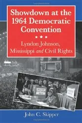 Book cover of Showdown at the 1964 Democratic Convention by John C. Skipper