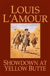 Book cover of Showdown at Yellow Butte by Louis L'Amour