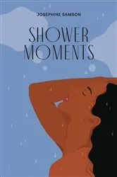 Book cover of Shower Moments by Josephine Samson