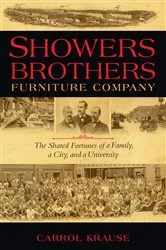 Book cover of Showers Brothers Furniture Company by Carrol Krause
