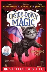 Book cover of Showing Off (Upside-Down Magic #3) by Sarah Mlynowski