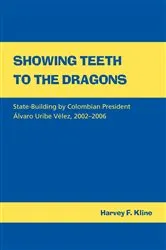 Book cover of Showing Teeth to the Dragons by Harvey F. Kline
