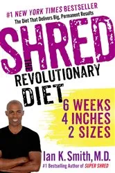 Book cover of Shred: The Revolutionary Diet by Smith, Ian K., M.D.