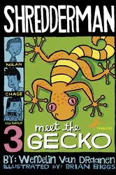 Book cover of Shredderman: Meet the Gecko by Wendelin Van Draanen