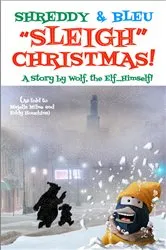 Book cover of Shreddy & Bleu Sleigh Christmas! by Majella Milne