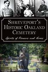 Book cover of Shreveport's Historic Oakland Cemetery by Gary D. Joiner PhD