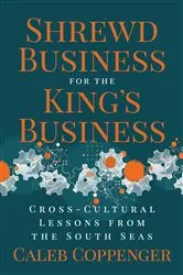 Book cover of Shrewd Business for the King’s Business by Caleb Coppenger