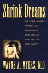Book cover of Shrink Dreams by Wayne A. Myers