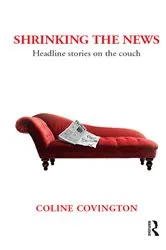 Book cover of Shrinking the News by Coline Covington