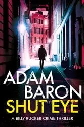 Book cover of Shut Eye by Adam Baron