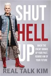 Book cover of Shut Hell Up by Real Talk Kim (Kimberly Jones-Pothier)