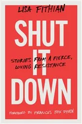 Book cover of Shut It Down by Lisa Fithian