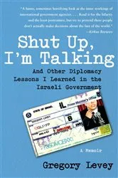 Book cover of Shut Up, I'm Talking by Gregory Levey