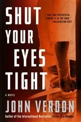 Book cover of Shut Your Eyes Tight (Dave Gurney, No. 2) by John Verdon