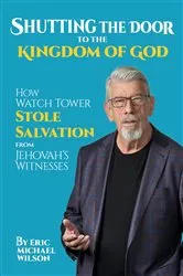 Book cover of Shutting the Door to the Kingdom of God by Wilson, Eric, Michael