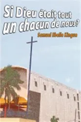 Book cover of Si Dieu �tait tout un chacun de nous? by Ebelle Kingue