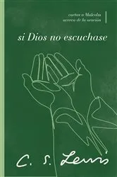 Book cover of Si Dios no escuchase by C. S. Lewis