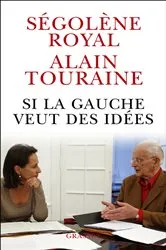Book cover of Si la gauche veut des idées by Alain Touraine