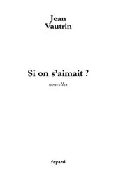 Book cover of Si on s'aimait ? by Unknown