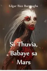 Book cover of Si Thuvia, Babaye sa Mars by Edgar Rice Burroughs